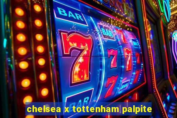 chelsea x tottenham palpite